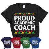 Proud Academic Coach Africa Pride Black History Month T-Shirt