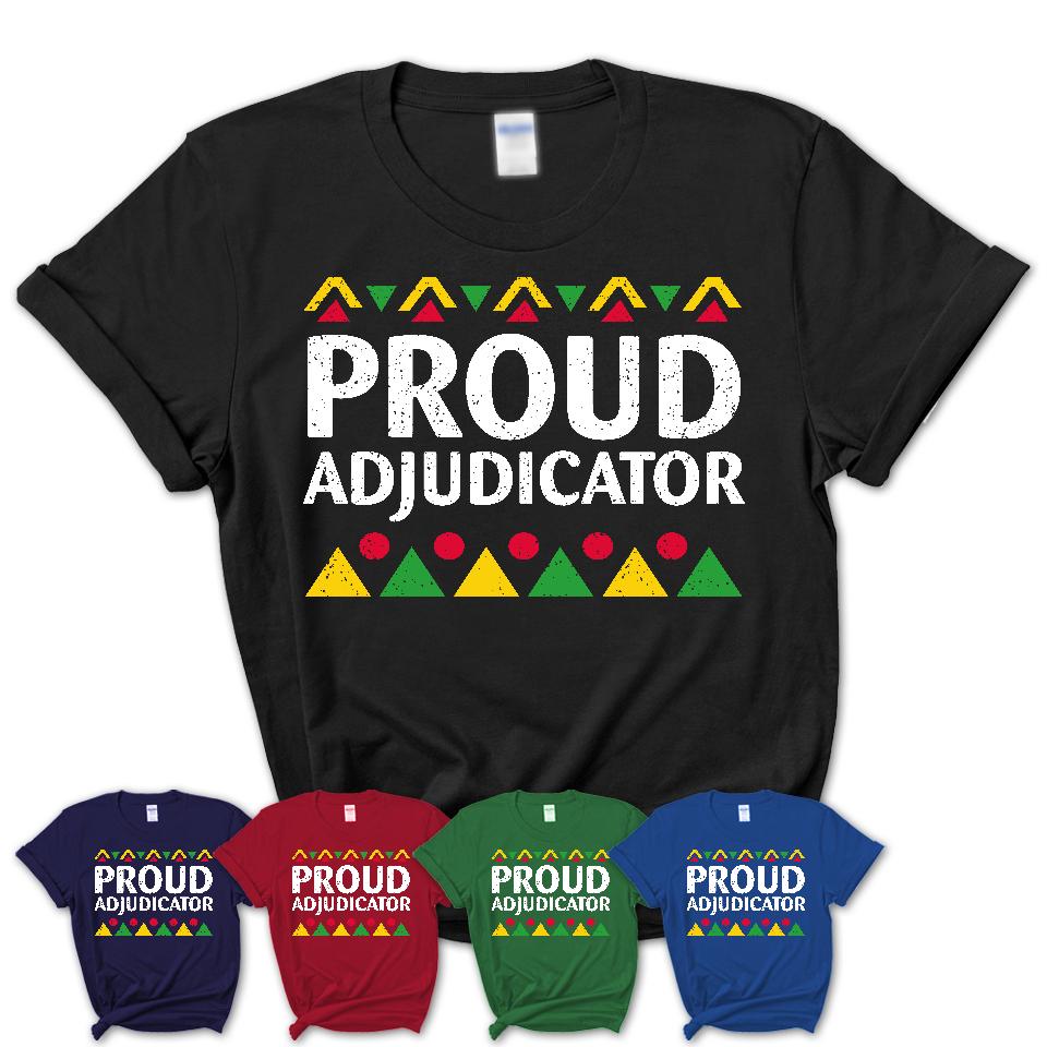 Proud Adjudicator Africa Pride Black History Month T-Shirt