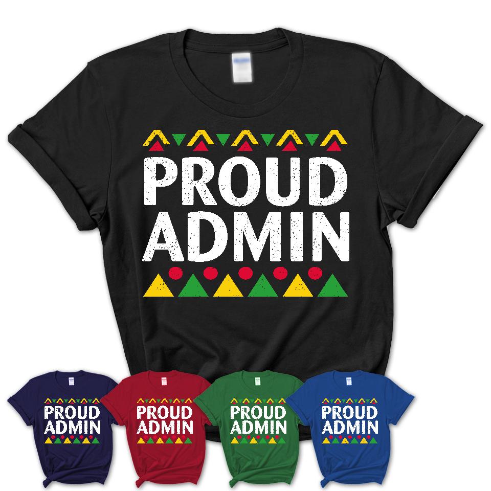 Proud Admin Africa Pride Black History Month T-Shirt