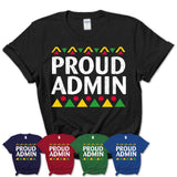 Proud Admin Africa Pride Black History Month T-Shirt