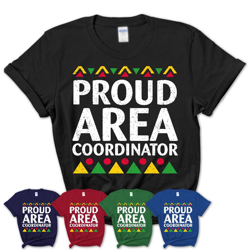 Proud Area Coordinator Africa Pride Black History Month T-Shirt