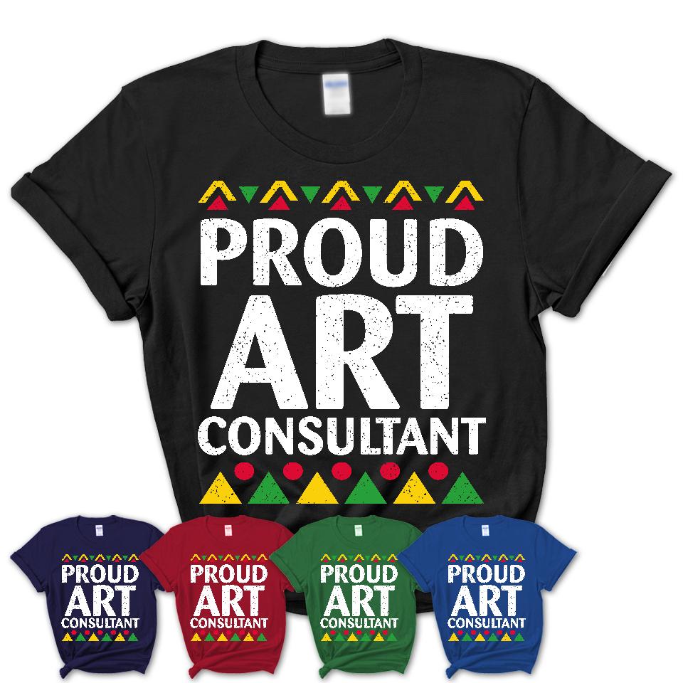 Proud Art Consultant Africa Pride Black History Month T-Shirt