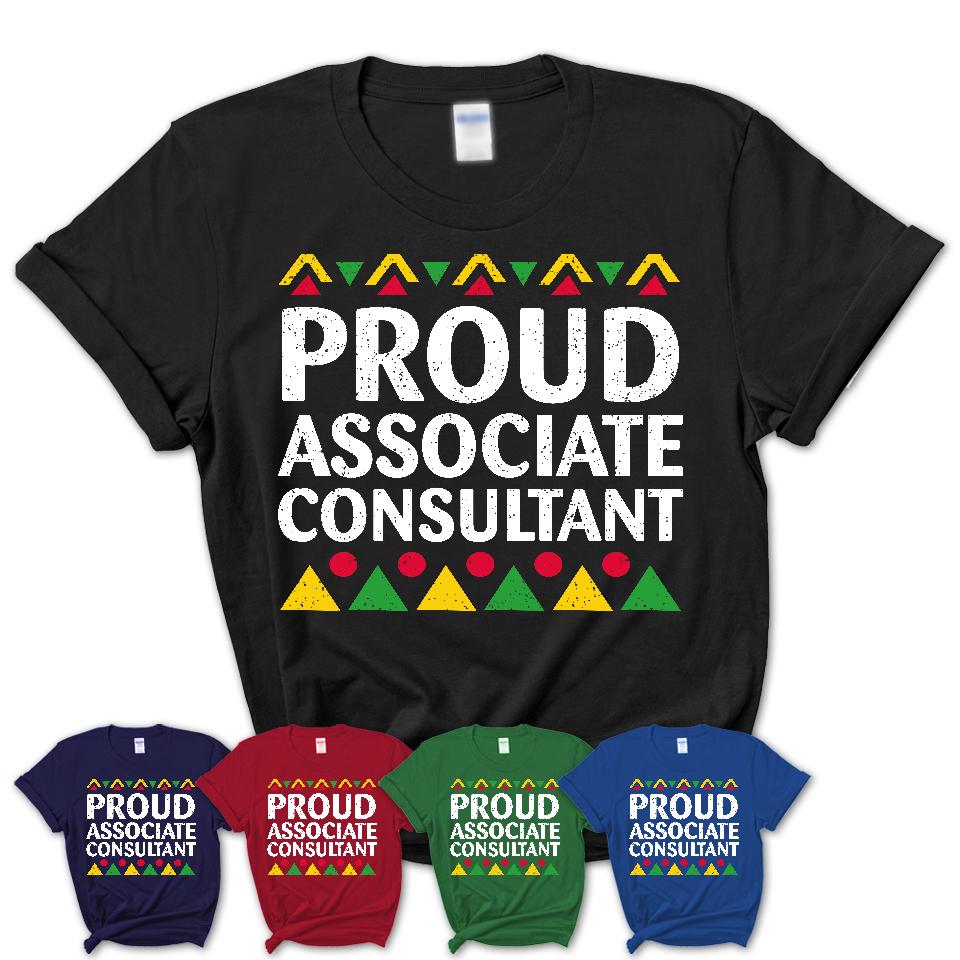 Proud Associate Consultant Africa Pride Black History Month T-Shirt