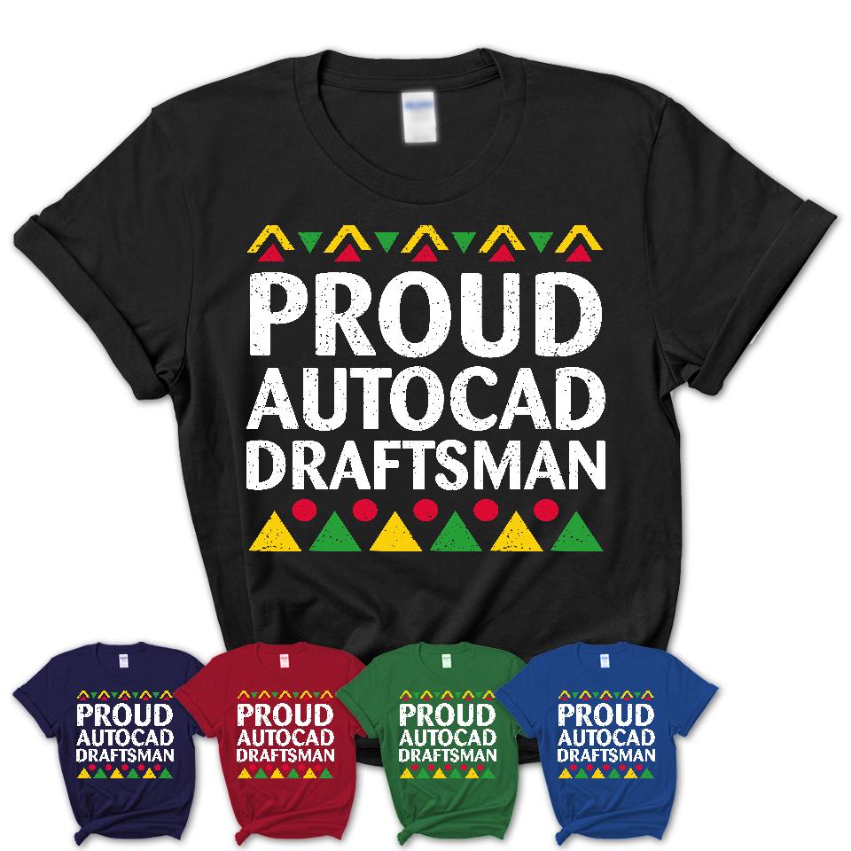 Proud Autocad Draftsman Africa Pride Black History Month T-Shirt