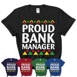 Proud Bank Manager Africa Pride Black History Month T-Shirt