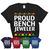 Proud Bench Jeweler Africa Pride Black History Month T-Shirt