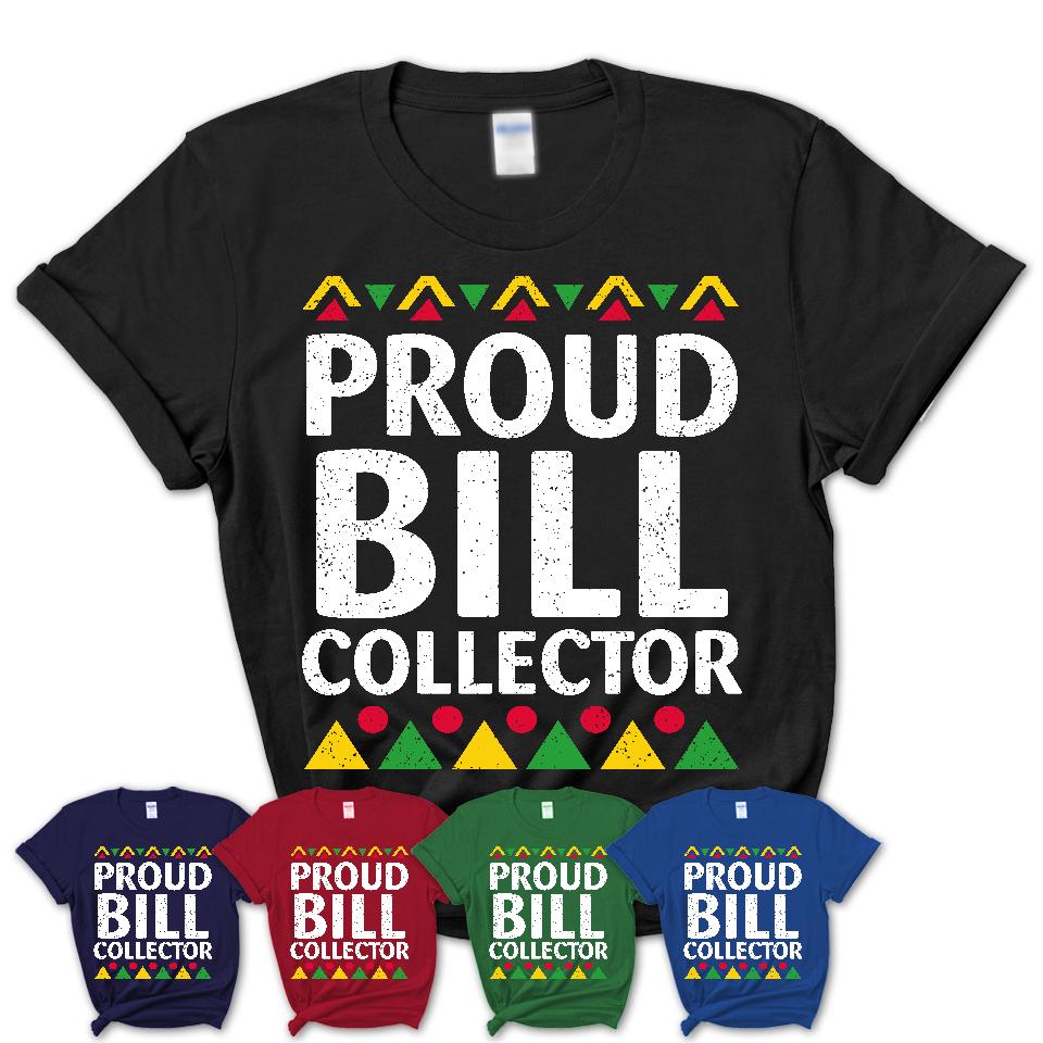 Proud Bill Collector Africa Pride Black History Month T-Shirt