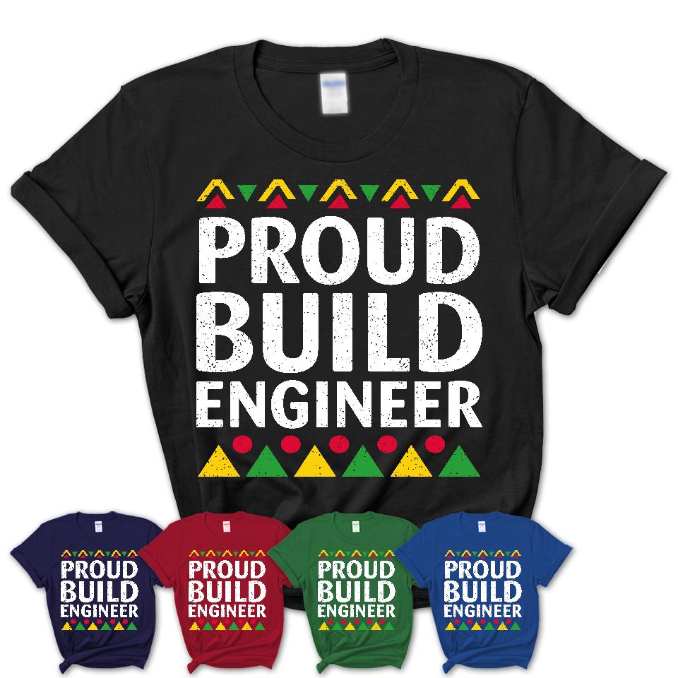 Proud Build Engineer Africa Pride Black History Month T-Shirt