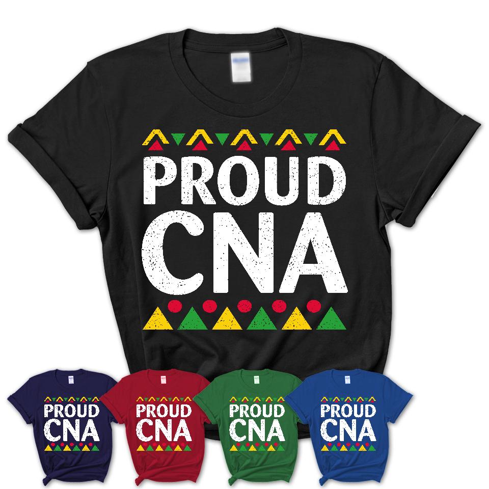 Proud CNA Africa Pride Black History Month T-Shirt