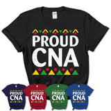 Proud CNA Africa Pride Black History Month T-Shirt