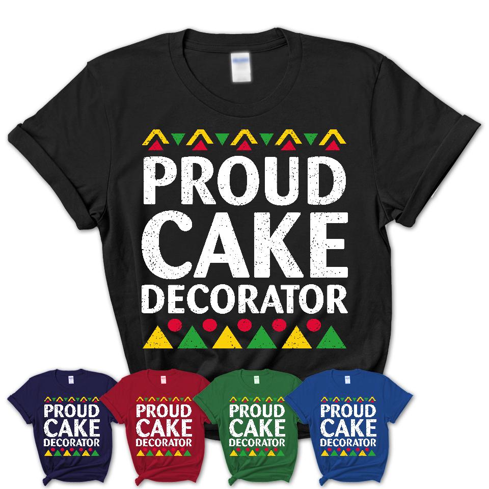 Proud Cake Decorator Africa Pride Black History Month T-Shirt