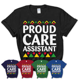 Proud Care Assistant Africa Pride Black History Month T-Shirt