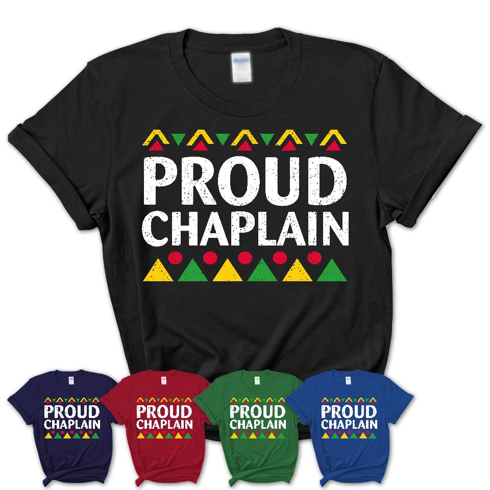 Proud Chaplain Africa Pride Black History Month T-Shirt