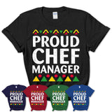 Proud Chef Manager Africa Pride Black History Month T-Shirt