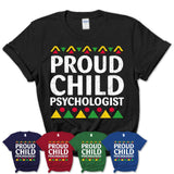 Proud Child Psychologist Africa Pride Black History Month T-Shirt
