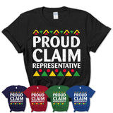 Proud Claim Representative Africa Pride Black History Month T-Shirt