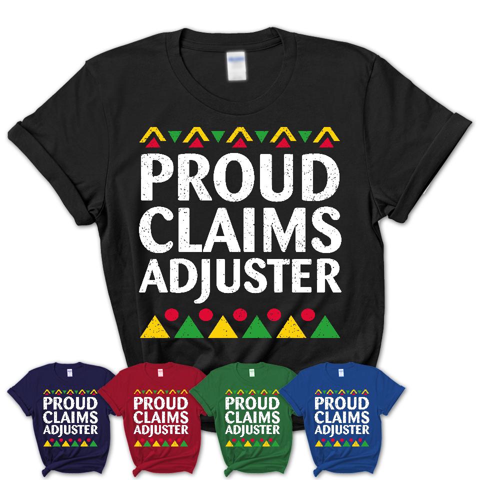 Proud Claims Adjuster Africa Pride Black History Month T-Shirt