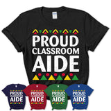 Proud Classroom Aide Africa Pride Black History Month T-Shirt