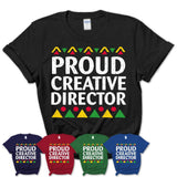 Proud Creative Director Africa Pride Black History Month T-Shirt