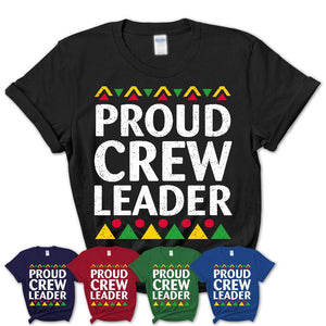 Proud Crew Leader Africa Pride Black History Month T-Shirt
