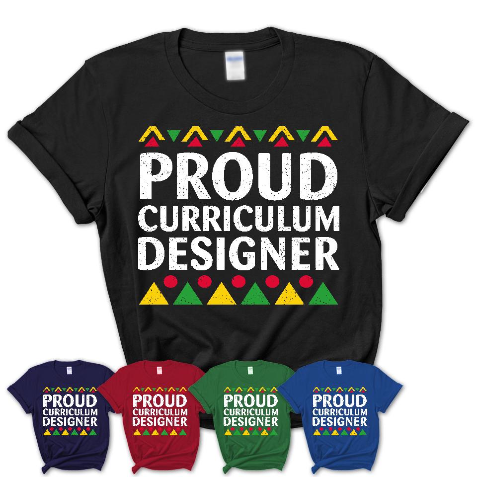 Proud Curriculum Designer Africa Pride Black History Month T-Shirt