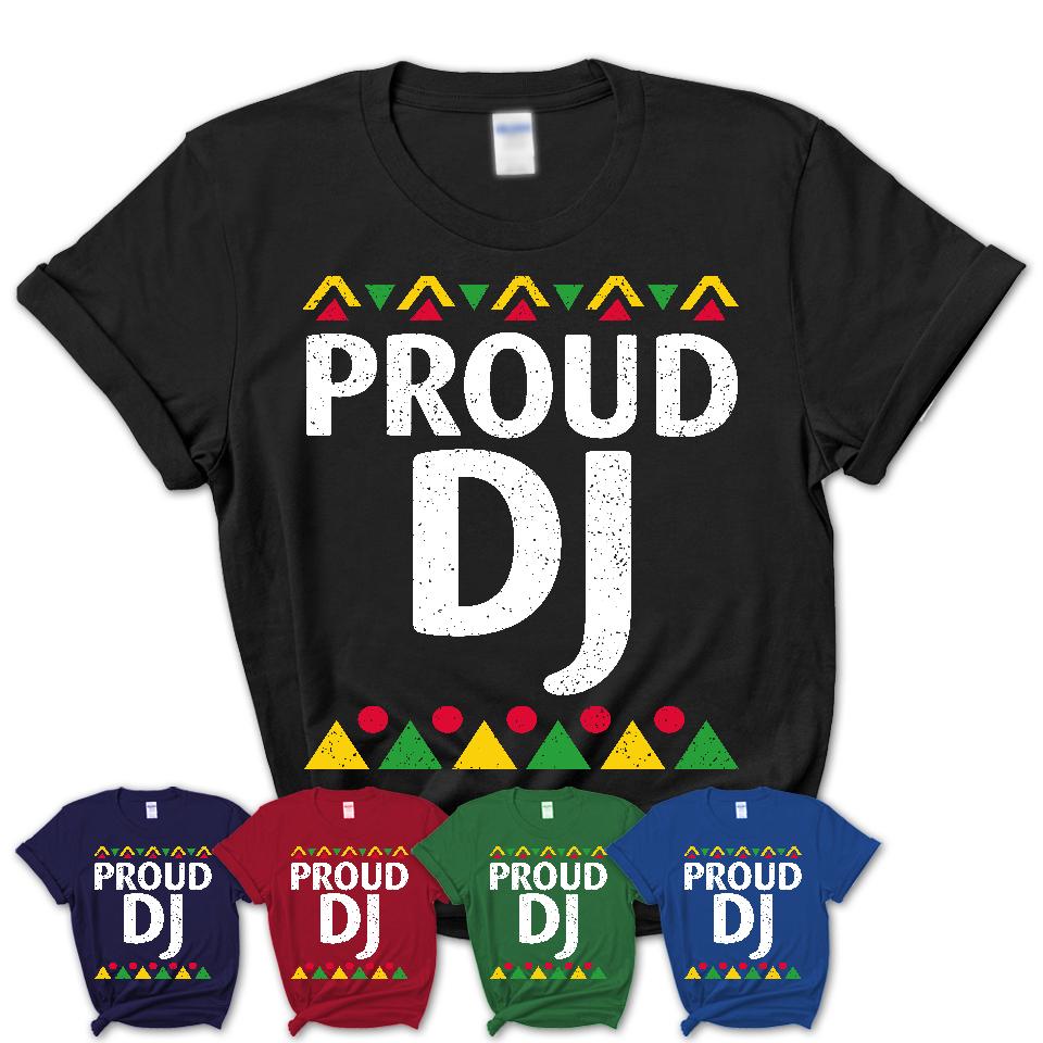 Proud DJ Africa Pride Black History Month T-Shirt