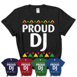 Proud DJ Africa Pride Black History Month T-Shirt