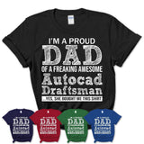 Proud Dad of A Freaking Awesome Daughter Autocad Draftsman Shirt, Father Day Gift from Daughter, Funny Shirt For Dad
