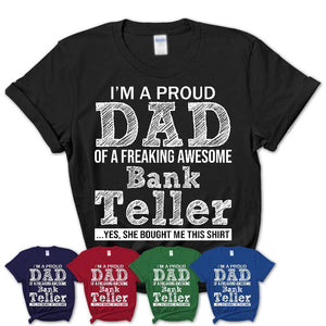 Proud Dad of A Freaking Awesome Daughter Bank Teller Shirt, Father Day Gift from Daughter, Funny Shirt For Dad