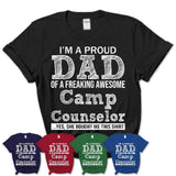Proud Dad of A Freaking Awesome Daughter Camp Counselor Shirt, Father Day Gift from Daughter, Funny Shirt For Dad