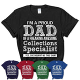 Proud Dad of A Freaking Awesome Daughter Collections Specialist Shirt, Father Day Gift from Daughter, Funny Shirt For Dad