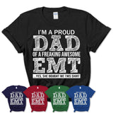 Proud Dad of A Freaking Awesome Daughter EMT Shirt, Father Day Gift from Daughter, Funny Shirt For Dad