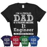 Proud Dad of A Freaking Awesome Daughter It Engineer Shirt, Father Day Gift from Daughter, Funny Shirt For Dad