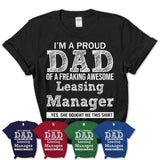Proud Dad of A Freaking Awesome Daughter Leasing Manager Shirt, Father Day Gift from Daughter, Funny Shirt For Dad