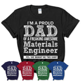 Proud Dad of A Freaking Awesome Daughter Materials Engineer Shirt, Father Day Gift from Daughter, Funny Shirt For Dad