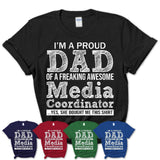 Proud Dad of A Freaking Awesome Daughter Media Coordinator Shirt, Father Day Gift from Daughter, Funny Shirt For Dad