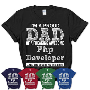 Proud Dad of A Freaking Awesome Daughter Php Developer Shirt, Father Day Gift from Daughter, Funny Shirt For Dad