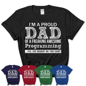 Proud Dad of A Freaking Awesome Daughter Programming Shirt, Father Day Gift from Daughter, Funny Shirt For Dad