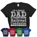 Proud Dad of A Freaking Awesome Daughter Railroad Conductor Shirt, Father Day Gift from Daughter, Funny Shirt For Dad