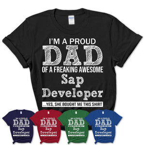 Proud Dad of A Freaking Awesome Daughter Sap Developer Shirt, Father Day Gift from Daughter, Funny Shirt For Dad