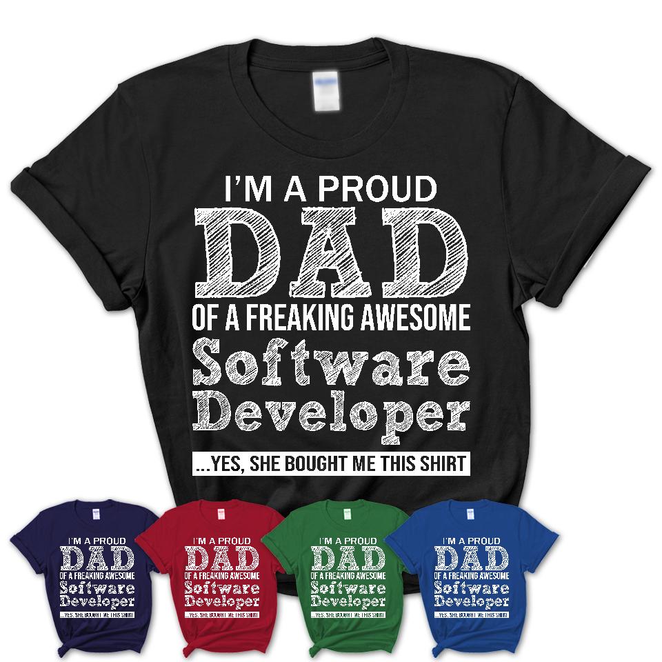 Proud Dad of A Freaking Awesome Daughter Software Developer Shirt, Father Day Gift from Daughter, Funny Shirt For Dad