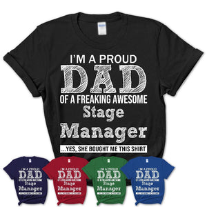 Proud Dad of A Freaking Awesome Daughter Stage Manager Shirt, Father Day Gift from Daughter, Funny Shirt For Dad