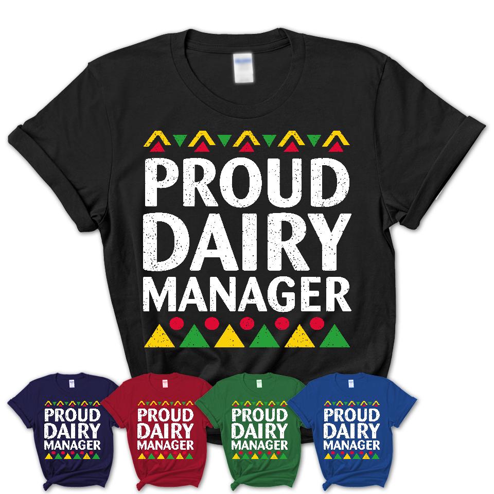 Proud Dairy Manager Africa Pride Black History Month T-Shirt