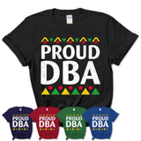 Proud Dba Africa Pride Black History Month T-Shirt
