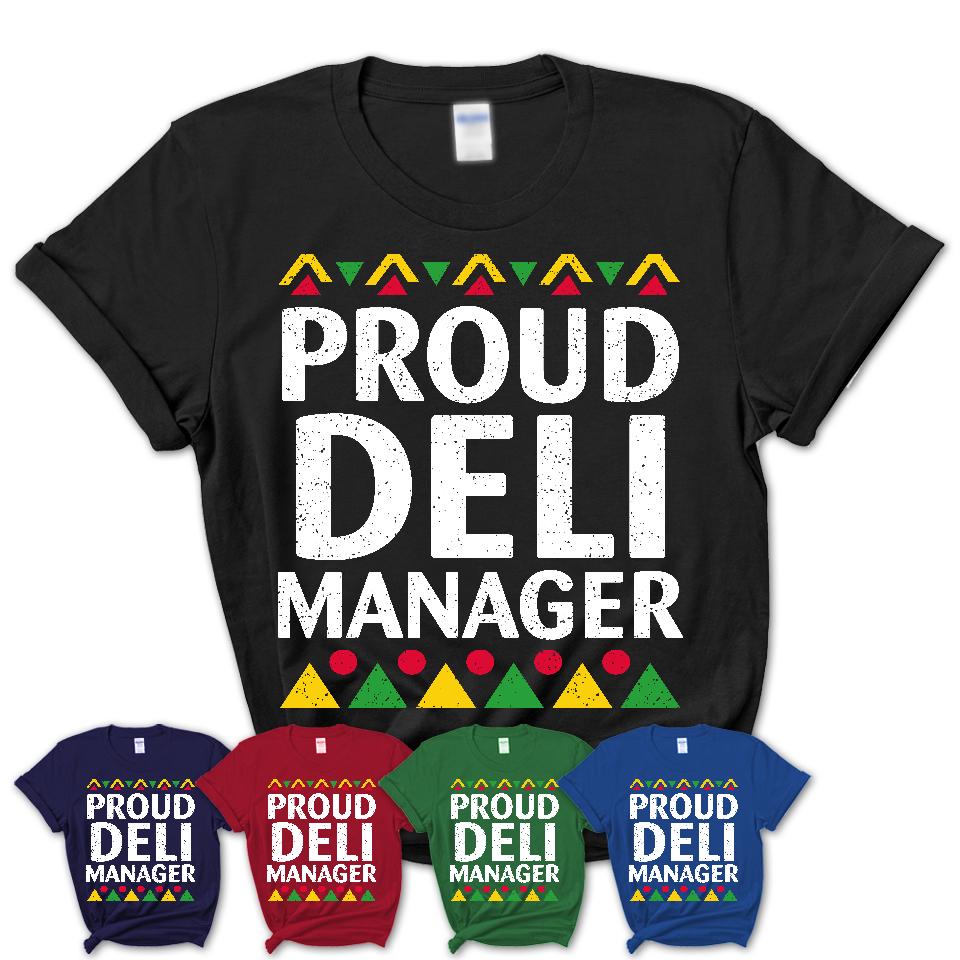Proud Deli Manager Africa Pride Black History Month T-Shirt