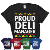 Proud Deli Manager Africa Pride Black History Month T-Shirt