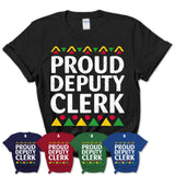 Proud Deputy Clerk Africa Pride Black History Month T-Shirt