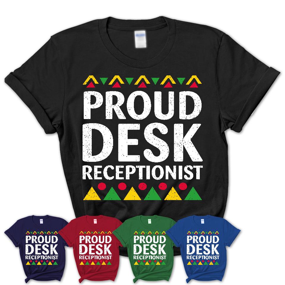 Proud Desk Receptionist Africa Pride Black History Month T-Shirt