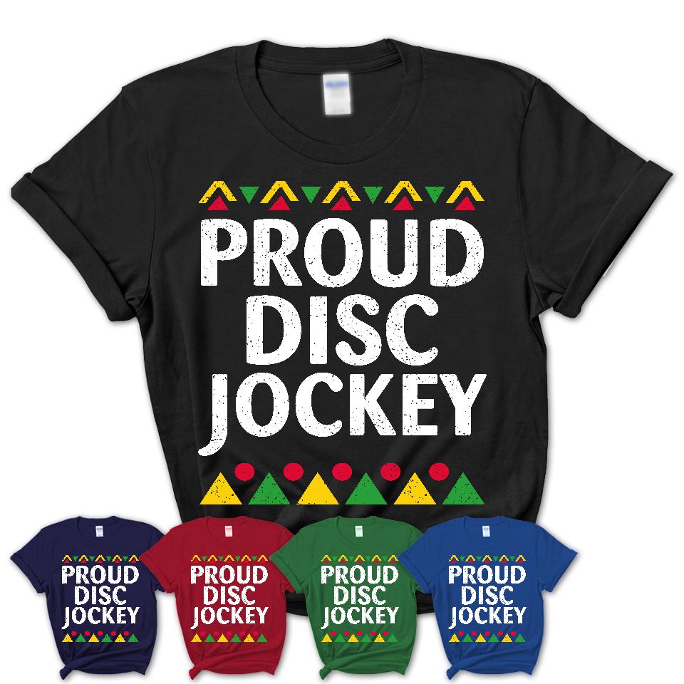 Proud Disc Jockey Africa Pride Black History Month T-Shirt