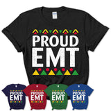 Proud EMT Africa Pride Black History Month T-Shirt